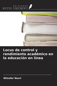 Produktbild: Locus de control y rendimiento acad&eacute;mico en la educaci&oacute;n en l&iacute;nea