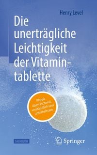 Produktbild: Die unertr&auml;gliche Leichtigkeit der Vitamintablette