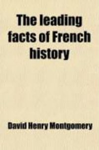 Produktbild: The Leading Facts of French History