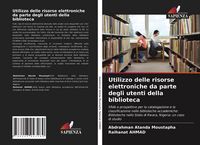 Produktbild: Utilizzo delle risorse elettroniche da parte degli utenti della biblioteca