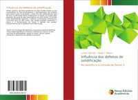 Produktbild: Influ&ecirc;ncia dos defeitos de solidifica&ccedil;&atilde;o