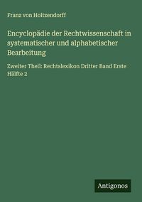 Produktbild: Encyclop&auml;die der Rechtwissenschaft in systematischer und alphabetischer Bearbeitung
