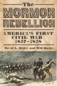 Produktbild: The Mormon Rebellion: America's First Civil War, 1857-1858