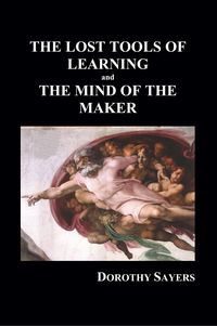 Produktbild: The Lost Tools of Learning and the Mind of the Maker (Paperback)