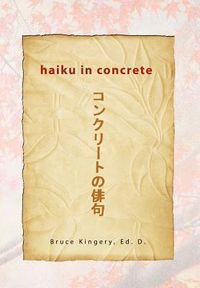 Produktbild: Kingery, B: Haiku In Concrete