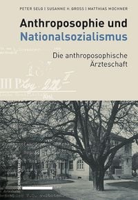 Produktbild: Anthroposophie und Nationalsozialismus. Die anthroposophische &Auml;rzteschaft