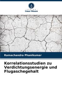 Produktbild: Korrelationsstudien zu Verdichtungsenergie und Flugaschegehalt