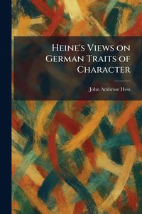 Produktbild: Heine's Views on German Traits of Character