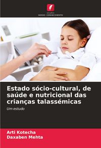 Produktbild: Estado s&oacute;cio-cultural, de sa&uacute;de e nutricional das crian&ccedil;as talass&eacute;micas