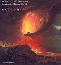 Produktbild: The Vampire Queen (Primal Skies: An Urban Romp in the Vampire Midwest, #13)