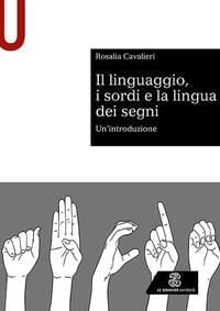 Produktbild: Il linguaggio, i sordi e la lingua dei segni. Un'introduzione