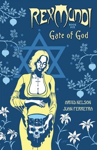 Produktbild: Nelson, A: Rex Mundi Volume 6: Gate Of God