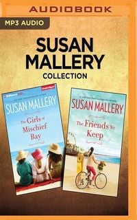 Susan Mallery Collection - Mischief Bay Series: The Girls of Mischief Bay & the Friends We Keep