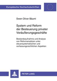 Produktbild: System und Reform der Besteuerung privater Ver&auml;u&szlig;erungsgesch&auml;fte