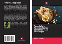 Produktbild: Farm&aacute;cia e Farmacologia: semelhan&ccedil;as e diferen&ccedil;as