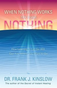 Produktbild: When Nothing Works Try Doing Nothing