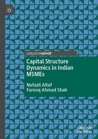 Produktbild: Capital Structure Dynamics in Indian MSMEs
