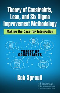 Produktbild: Theory of Constraints, Lean, and Six Sigma Improvement Methodology