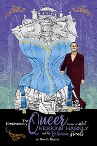 Produktbild: The Emphatically Queer Career of Artist Perkins Harnly and His Bohemian Friends