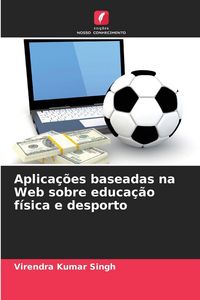 Produktbild: Aplica&ccedil;&otilde;es baseadas na Web sobre educa&ccedil;&atilde;o f&iacute;sica e desporto
