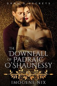 Produktbild: The Downfall of Padraic O'Shaunessy