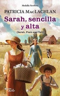 Produktbild: Sarah, Sencilla Y Alta. Ganador de la Medalla Newbery / Sarah, Plain and Tall. a Newbery Medal Winner