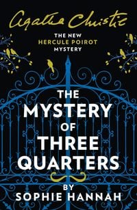Bild vom Artikel The Mystery of Three Quarters vom Autor Sophie Hannah