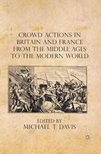 Produktbild: Crowd Actions in Britain and France from the Middle Ages to the Modern World