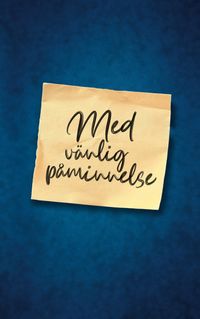 Produktbild: Med v&auml;nlig p&aring;minnelse
