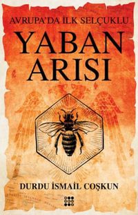 Produktbild: Yaban Arisi - Avrupada Ilk Selcuklu