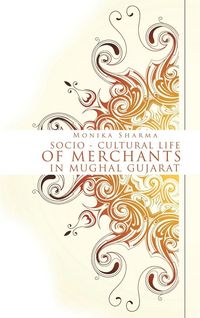Produktbild: Socio-cultural life of Merchants in Mughal Gujarat