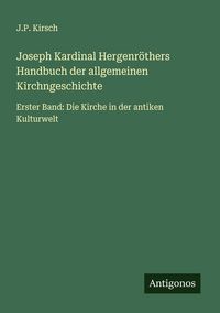 Produktbild: Joseph Kardinal Hergenr&ouml;thers Handbuch der allgemeinen Kirchngeschichte