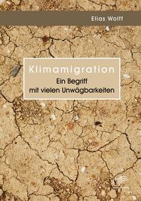 Produktbild: Klimamigration. Ein Begriff mit vielen Unw&auml;gbarkeiten
