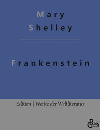 Bild vom Artikel Frankenstein vom Autor Mary Shelley