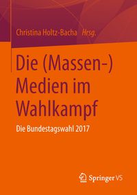 Produktbild: Die (Massen-)Medien im Wahlkampf