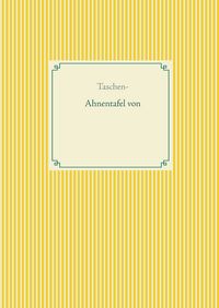 Produktbild: Taschen-Ahnentafel zum Ausf&uuml;llen (f&uuml;r 879 Personen)