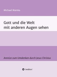 Produktbild: Gott und die Welt mit anderen Augen sehen