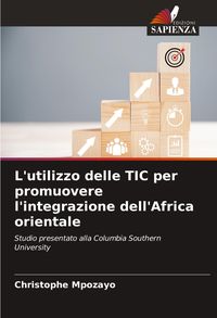 Produktbild: L'utilizzo delle TIC per promuovere l'integrazione dell'Africa orientale
