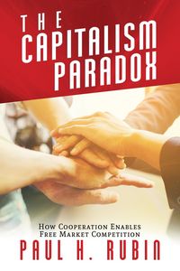 Produktbild: The Capitalism Paradox: How Cooperation Enables Free Market Competition