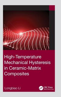 Produktbild: High-Temperature Mechanical Hysteresis in Ceramic-Matrix Composites
