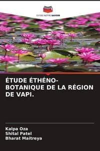 Produktbild: &Eacute;tude &Eacute;th&eacute;no-Botanique De La R&eacute;gion De Vapi.