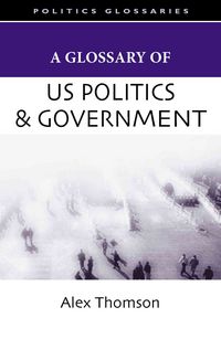 Produktbild: A Glossary of U.S. Politics and Government