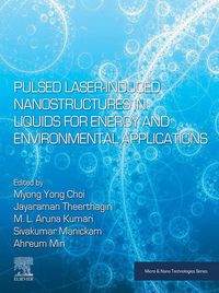 Produktbild: Pulsed Laser-Induced Nanostructures in Liquids for Energy and Environmental Applications