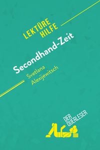 Produktbild: Secondhand-Zeit von Svetlana Alexijewitsch (Lekt&uuml;rehilfe)