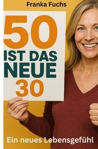 Produktbild: 50 ist das neue 30