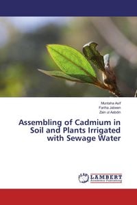 Produktbild: Assembling of Cadmium in Soil and Plants Irrigated with Sewage Water