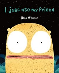 Produktbild: McKinnon, H: I Just Ate My Friend