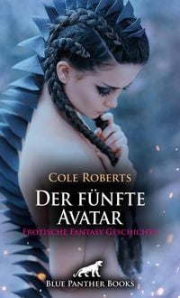 Produktbild: Der f&uuml;nfte Avatar | Erotische Fantasy Geschichte