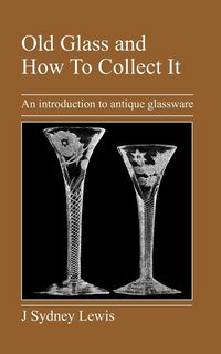 Produktbild: Old Glass and How to Collect It