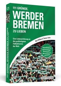 Produktbild: 111 Gr&uuml;nde, Werder Bremen zu lieben
